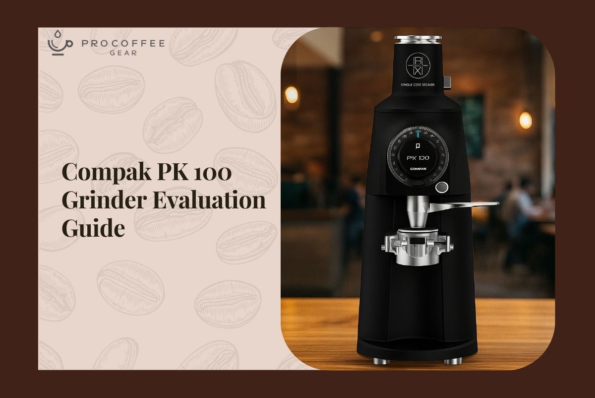 Compak PK 100 Grinder Evaluation Guide