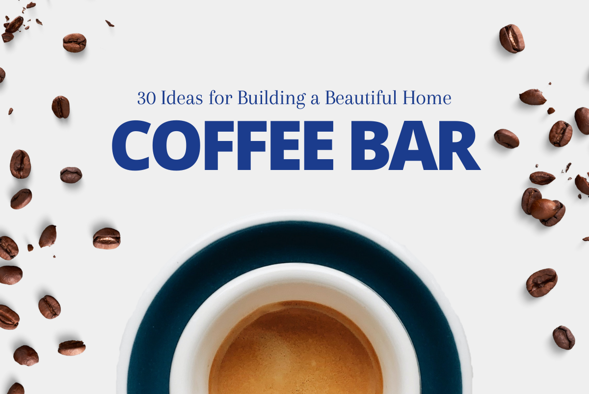Beautiful Home Coffee Bar Ideas: 30 Ways to Build Your Perfect Coffee Station